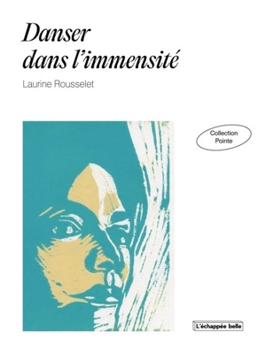 Danser dans l'immensité - Laurine Rousselet