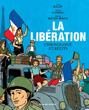 La Libération : chronologie et récits - Jean Bulot