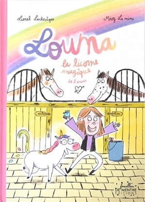 Louna la licorne magique de l'amour - Lionel Larchevêque