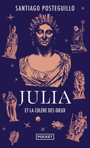 Julia et la colère des dieux - Santiago Posteguillo