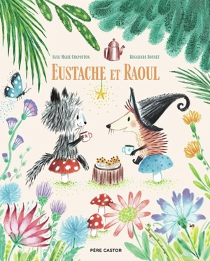 Eustache et Raoul - Anne-Marie Chapouton