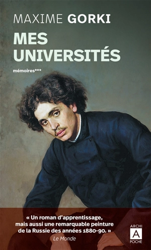 Mémoires. Vol. 3. Mes universités - Maxime Gorki