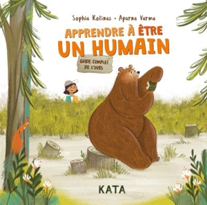 Apprendre à être un humain : Guide complet de l'ours - Kolinas, Sophia