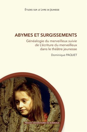 Abymes et surgissements - Dominique Paquet