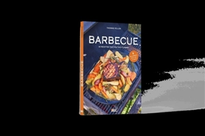 Barbecue : 50 recettes tout feu tout flamme : des grillades flexi, végé et vegan ! - Thomas Feller-Girod