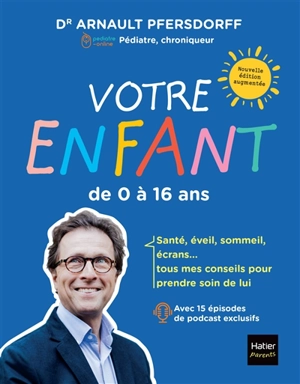 Votre enfant de 0 à 16 ans - Arnault Pfersdorff