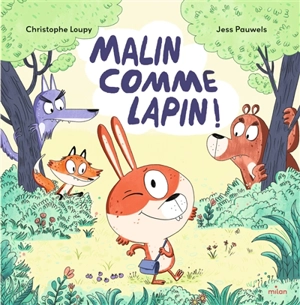 Malin comme Lapin ! - Christophe Loupy