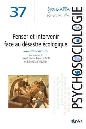 Nouvelle revue de psychosociologie, n° 37. Penser et intervenir face au désastre écologique