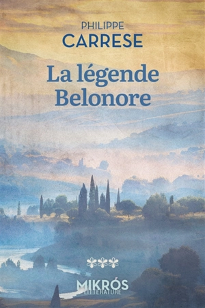 La légende Belonore - Philippe Carrese