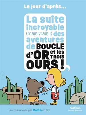 La suite incroyable (mais vraie !) des aventures de Boucle d'or et les trois ours ! - Mathis