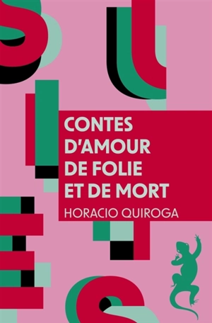 Contes d'amour, de folie et de mort - Horacio Quiroga