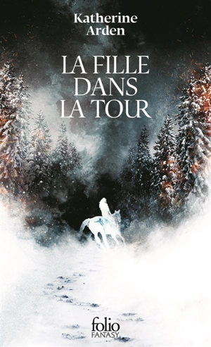 La fille dans la tour - Katherine Arden