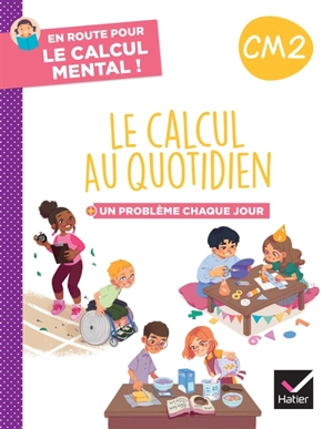 Le calcul au quotidien CM2 : + un problème chaque jour - Maxime Paul