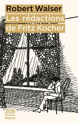 Les rédactions de Fritz Kocher - Robert Walser