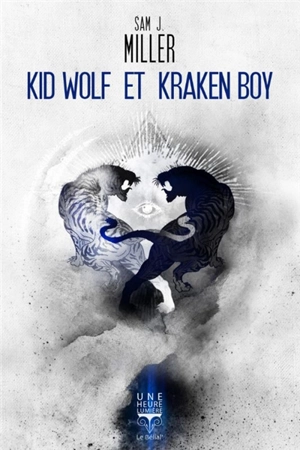 Kid Wolf et Kraken Boy - Sam J. Miller
