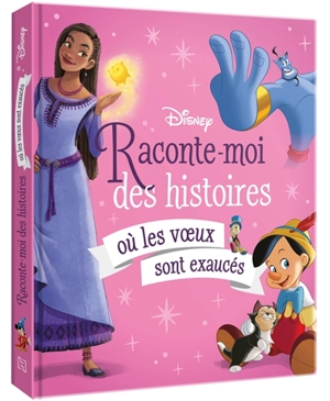 Raconte-moi des histoires où les voeux sont exaucés - Walt Disney company