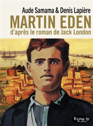 Martin Eden - Denis Lapière