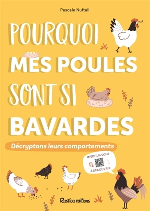 Pourquoi mes poules sont si bavardes : décryptons leurs comportements - Pascale Nuttall