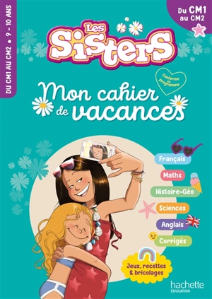 Les sisters, du CM1 au CM2 : mon cahier de vacances - Elisabeth Raoul