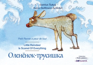 Petit Renne a peur de tout. Little Reindeer is scared of everything - Karen Hoffmann-Schickel