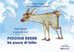 Piccola Renna ha paura di tutto. Petit Renne a peur de tout - Karen Hoffmann-Schickel