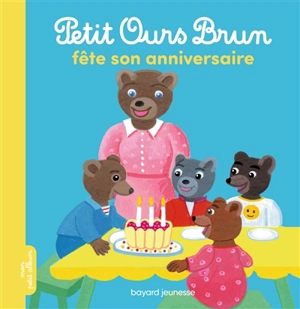 Petit Ours Brun fête son anniversaire - Marie Aubinais