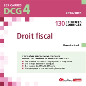 Droit fiscal, DCG 4 : 130 exercices corrigés : 2024-2025 - Alexandra Brault