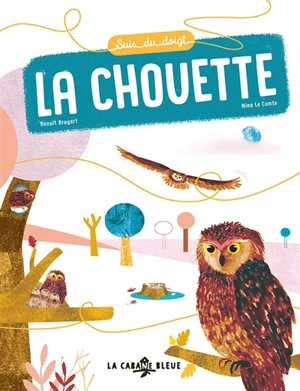 Suis du doigt la chouette - Benoît Broyart