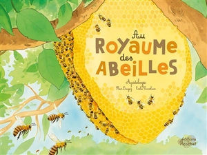 Au royaume des abeilles : apidologie - Fleur Daugey