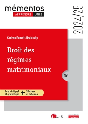 Droit des régimes matrimoniaux : cours intégral et synthétique + tableaux et schémas : 2024-2025 - Corinne Renault-Brahinsky