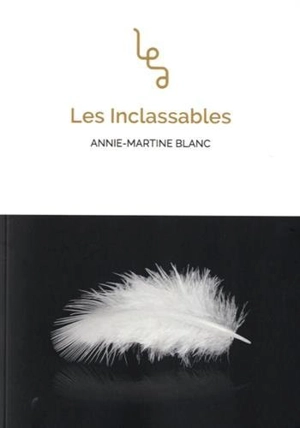 Les inclassables - Annie-Martine Blanc