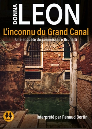 Une enquête du commissaire Brunetti. L'inconnu du Grand Canal - Donna Leon