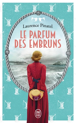 Le parfum des embruns - Laurence Pinatel