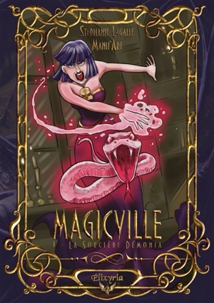 Magicville : 1 : La sorcière Démonia - Stéphanie Lagalle