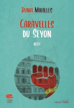 Caravelles du Seyon : récit - Dunia Miralles