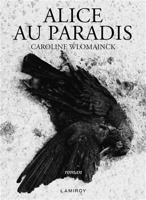 Alice au paradis - Caroline Wlomainck