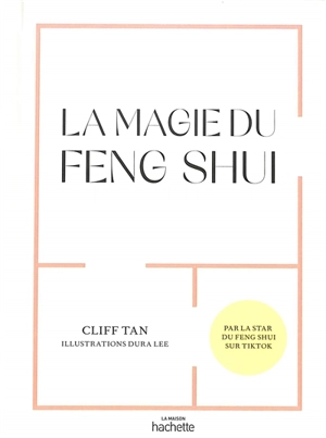 La magie du feng shui - Cliff Tan
