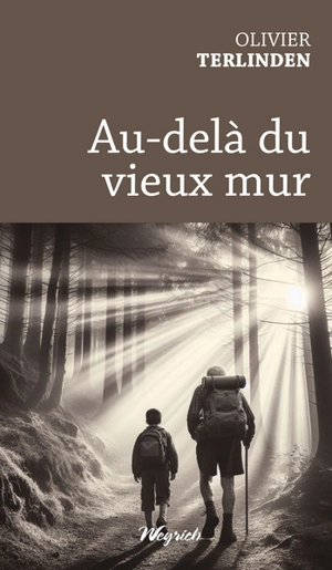 Au-delà du vieux mur - Olivier Terlinden