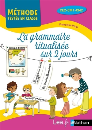 La grammaire ritualisée sur 2 jours : CE2, CM1, CM2 - Françoise Picot