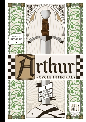 Arthur : cycle intégral. Vol. 1. Le printemps - Tristan Pichard