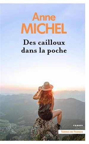 Des cailloux dans la poche - Anne Michel