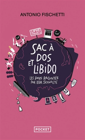 Sac à dos et libido : les pays racontés par leur sexualité - Antonio Fischetti