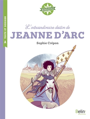 L'extraordinaire destin de Jeanne d'Arc - Sophie Crépon