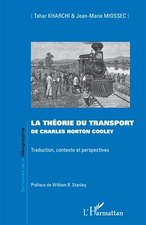 La théorie du transport de Charles Horton Cooley : traduction, contexte et perspectives - Tahar Kharchi