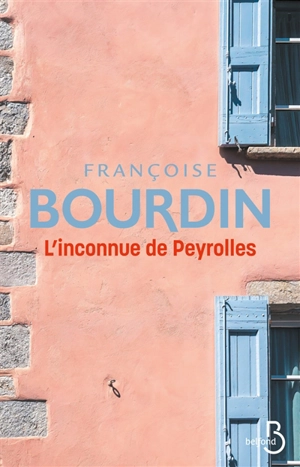 L'inconnue de Peyrolles - Françoise Bourdin