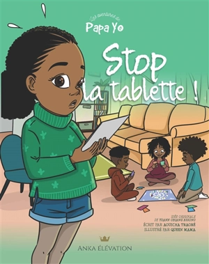 Les aventures de Papa Yo. Vol. 3. Stop la tablette ! - Aouicha Traoré