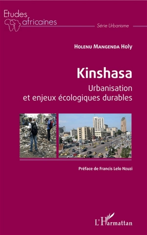 Kinshasa : urbanisation et enjeux écologiques durables - Holy Holenu Mangenda