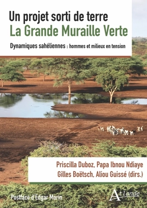 Un projet sort de terre : la grande muraille verte : une dynamique sahélienne