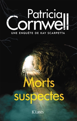 Une enquête de Kay Scarpetta. Morts suspectes - Patricia Cornwell