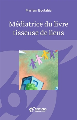 Médiatrice du livre, tisseuse de liens - Myriam Boulahia